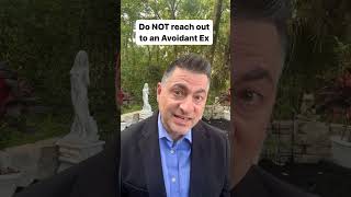 Do Not Reach Out To An Avoidant Ex