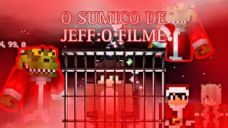 O SUMIÇO DE JEFF:O FILME