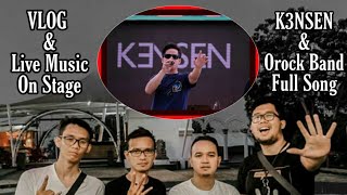 Vlog + Live Music Full 3 Lagu ( Orock Band & Kensen )