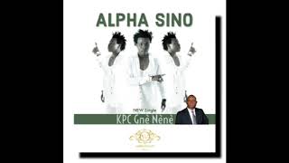 ALPHA SINO - Kpc gnè nènè | Audio 2019