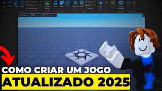 COMO CRIAR UM JOGO NO ROBLOX DO ZERO FACILMENTE!🔥 *COMO USAR O ROBLOX STUDIO EM 2025*