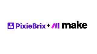 Building with PixieBrix + Make