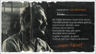 Nazım Hikmet RAN | DOSTLUK ( Seslendiren: Can BOSTANCI )