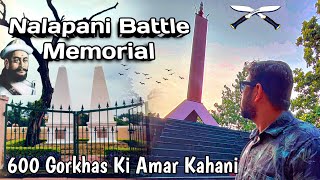 Khalanga War Memorial, Dehradun ll  Nalapani Battle 1814 II Brave Gorkhas 🗡️