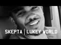 skepta lukey world