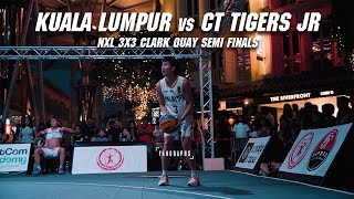 KUALA LUMPUR vs CT TIGERS JR | SINGAPORE NXL 3X3 CLARK QUAY MENS SEMI FINALS