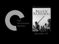 The Criterion Corner- Seven Samurai