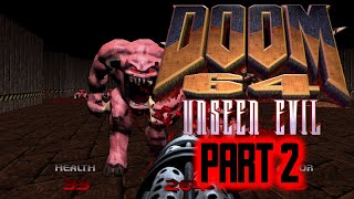 Doom 64 Unseen Evil Walkthrough (Doom II Campaign) Part 2