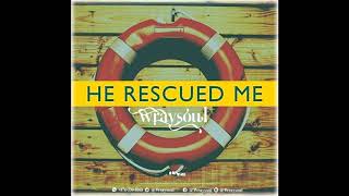 Wraysoul - He Rescued Me (OFFICIAL AUDIO)