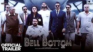 Bell Bottom Trailer | Akshay Kumar, Bell Bottom Movie Trailer Update | Bell Bottom Akshay Kumar