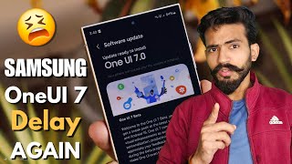 Samsung One UI 7 Stable Update DELAYED!  What's Happening?