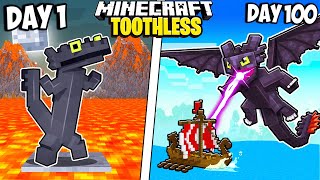 I Survived 100 Days as TOOTHLESS in Minecraft