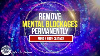 Remove Mental Blockages & Subconscious Negativity | Shift to Your Dream Reality