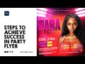 STEPS TO ACHIEVE SUCCESS IN PARTY FLYER | PHOTOSHOP