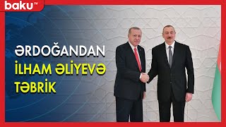 Ərdoğan İlham Əliyevi təbrik etdi - BAKU TV