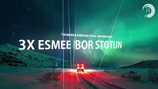 ESMEE BOR STOTIJN X3  [Mini Mix]