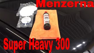 How to exploit the strengths of each compound....example Menzerna Super Heavy Cut 300!!!