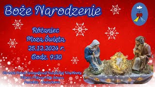 Boże Narodzenie - Różaniec, Msza Święta. Transmisja Online Czatachowa. 25.12.2024 r. Godz. 9:30