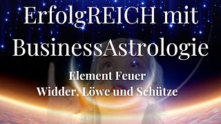 ErfolgREICH im Business mit BusinessAstrologie: Nutze die feurige Energie