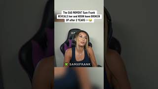 The SAD MOMENT Sam Frank REVEALS her and N3ON have BROKEN UP after 2 YEARS 👀😭 #n3on #samfrank