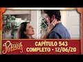 As Aventuras de Poliana | capítulo 543 - 12/06/20, completo