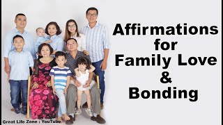 Affirmations for Family Love & Bonding