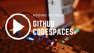 Add secrets to Codespaces