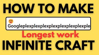 How to Make Longest Word in Infinite Craft (Longest Word Tutorial) 2024