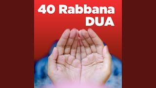 40 Rabbana dua (Quranic Dua) Forty Rabbana