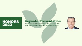 Herbalife Honors Keynote Presentation Michael O. Johnson, Chairman and CEO