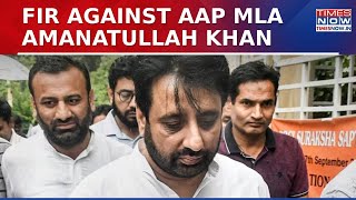 Delhi Cops File FIR Against AAP MLA Amanatullah Khan For Helping Murder Accused's Escape