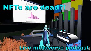 NFTs are dead! Or are they? | Live metaverse podcast NFTalks Ep.10