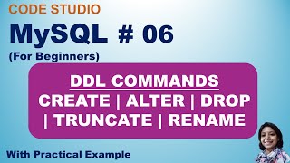 MySQL Tutorial 06: DDL COMMANDS CREATE | ALTER | DROP | TRUNCATE | RENAME