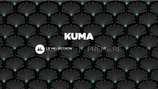 KUMA - Kumadé ft. Zacharie Ksyk (Official Video) | Le Mellotron Premiere