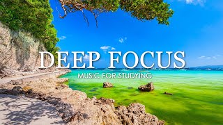 Focus Music for Work and Studying - Background Music for Concentration, Study Mu