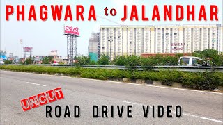 PHAGWARA TO JALANDHAR || ROAD DRIVE VIDEO || UNCUT || LOVELY PROFESSIONAL UNIVERSITY, HAVELI.