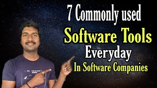 What are the Software Tools used in Software Development Everyday