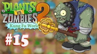Plants Vs Zombies 2: Kung Fu World (ShaoLin Gargantuar) PVZ Walkthrough Part 15 (China Version)