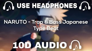 10D AUDIO - NARUTO 🍜 Trap & Bass Japanese Type Beat 🍜 Trapanese Hip Hop Mix  - 10D SOUNDS