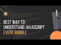 The best way to understand the JavaScript event bubble | Deep dive | Code along with Vishal