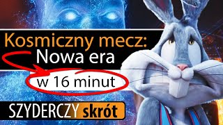 KOSMICZNY MECZ: NOWA ERA w 16 minut | Szyderczy Skrót