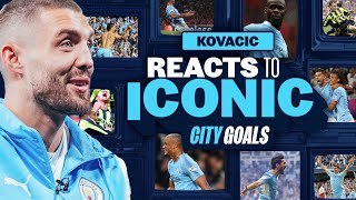 KOVACIC REACTS TO ICONIC MAN CITY GOALS!