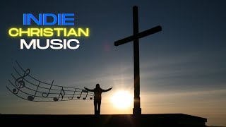 Christian Indie Music playlist  March 2022