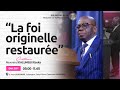 EDE | LA FOI ORIGINELLE RESTAURÉE | DIMANCHE 21 JUILLET 2024 | Rév. KALUMBU KISEKA