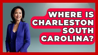 Where Is Charleston South Carolina? - Southern Culture Collective