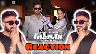 Talashi (Official Video) | Mankirt Aulakh Vol 1 EP | Reaction Video | reactwanuj