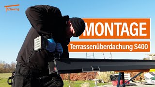 MONTAGE | Terrassenüberdachung S400