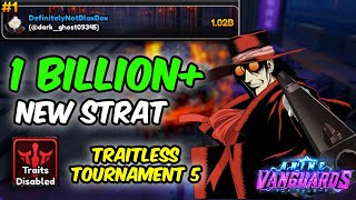 [TRAITLESS] 1B+ DAMAGE NEW STRAT IN TOURNAMENT 5 | Anime Vanguards