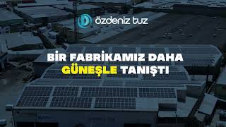 Özdeniz Tuz Güneşle Buluştu!