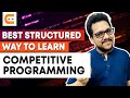 Best Structured Way To Learn Competitive Programming | Learn Competitive Programming | Coding Ninjas